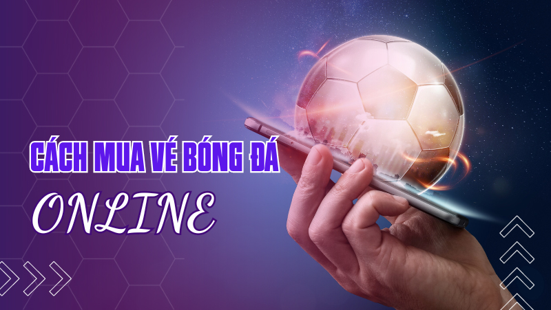 cach-mua-ve-bong-da-online